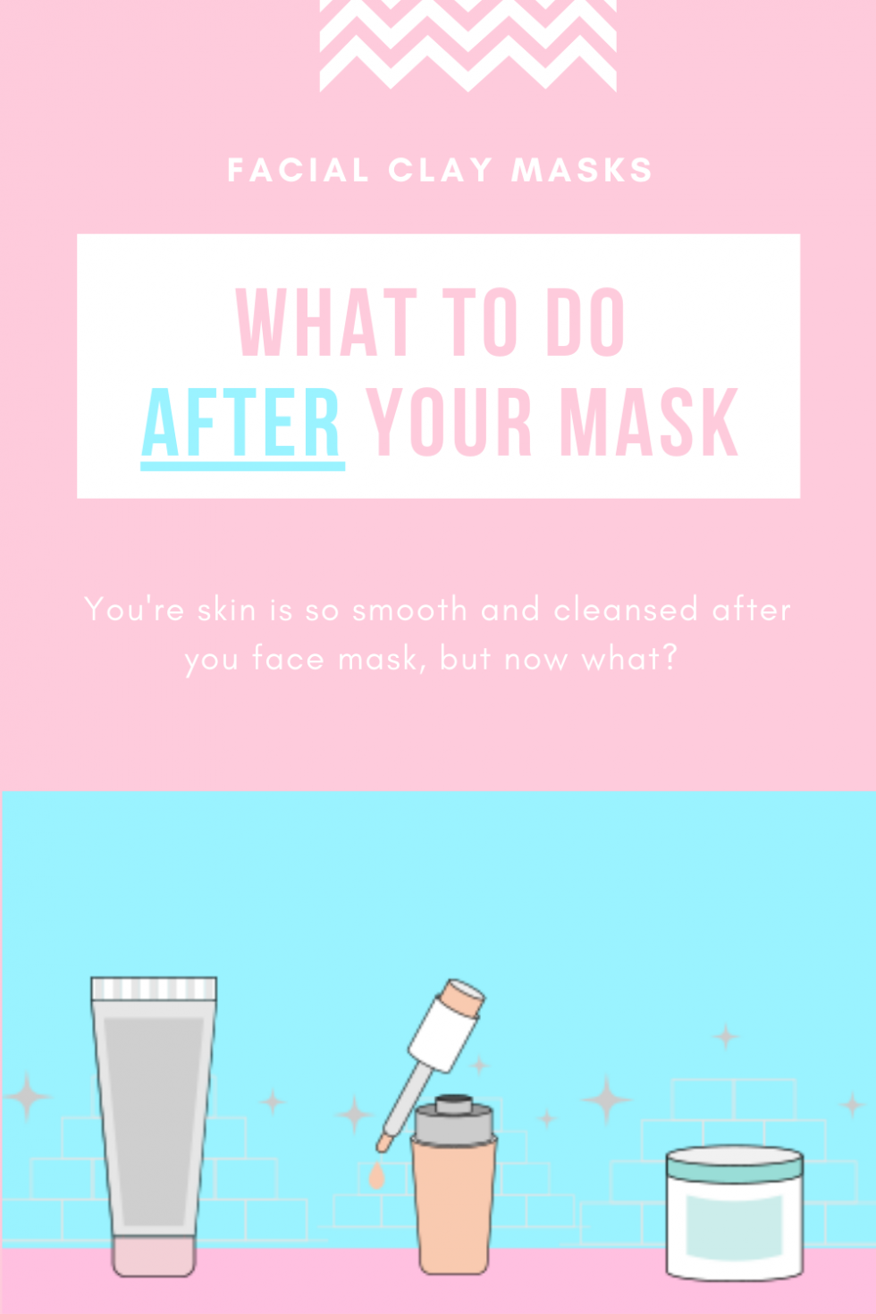 What should I do AFTER my face mask?